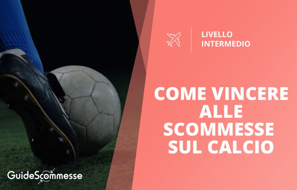 Come Scommettere Sul Calcio: Le migliori strategie per vincere (in Italian) Calcio Five