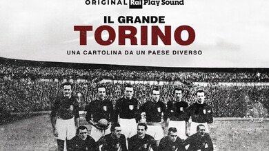 “IL GRANDE TORINO - Una cartolina da un Paese diverso”, il podcast online su RaiPlay Sound