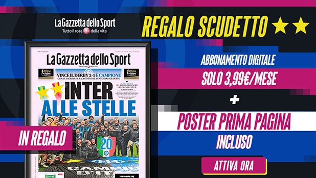 G All ad un prezzo speciale e in regalo la prima pagina della Gazzetta sulla seconda stella dell'Inter