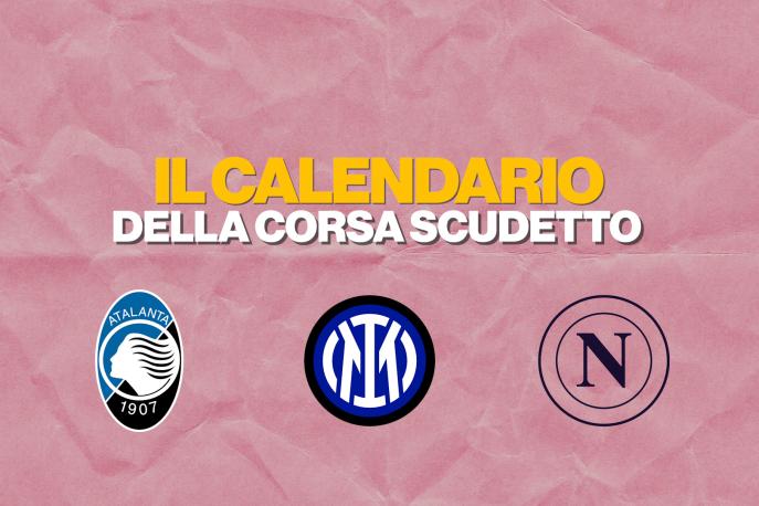 In tre per lo scudetto: il calendario completo di Inter, Napoli e Atalanta