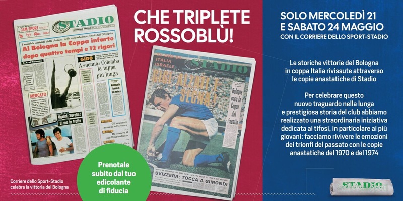 Triplete rossoblù: in edicola le copie storiche del Corriere dello Sport-Stadio