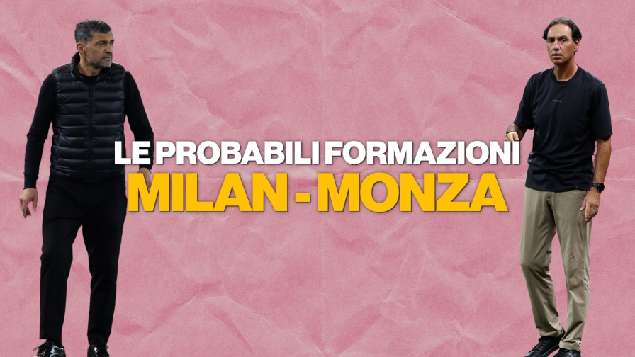Milan-Monza: le probabili formazioni di Conceiçao e Nesta 12 Milan-Monza: le probabili formazioni di Conceiçao e Nesta