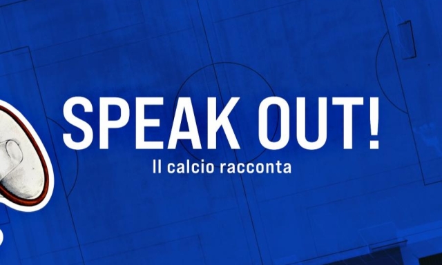 La Figc lancia "Speak Out!", una webserie in dieci puntate sul valore sociale del calcio