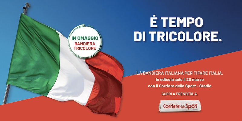 L&rsquo;Italia chiam&ograve;! Solo venerd&igrave; 20 marzo la bandiera tricolore in regalo con il Corriere dello Sport-Stadio