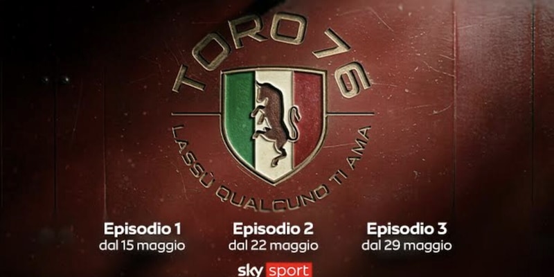&ldquo;Toro 1976. Lass&ugrave; qualcuno ti ama&rdquo;, una storia straordinaria in tre grandi puntate su Sky Sport